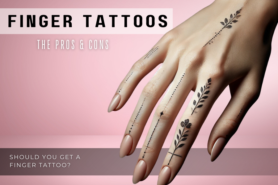 Should you get a Finger Tattoo?